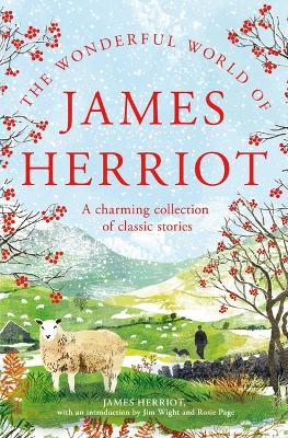 The Wonderful World of James Herriot: A Charming Collection of Classic Stories by James Herriot