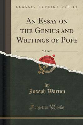An Essay on the Genius and Writings of Pope, Vol. 1 of 2 (Classic Reprint) book