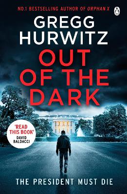 Out of the Dark: The gripping Sunday Times bestselling thriller by Gregg Hurwitz