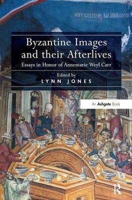 Byzantine Images and their Afterlives book