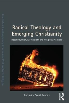 Radical Theology and Emerging Christianity by Katharine Sarah Moody