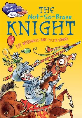 Race Further with Reading: The Not-So-Brave Knight book