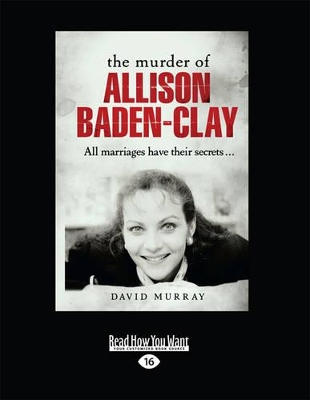 The Murder of Allison Baden-Clay by David Murray