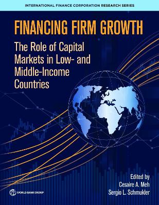 Financing Firm Growth: The Role of Capital Markets in Low- and Middle-Income Countries book