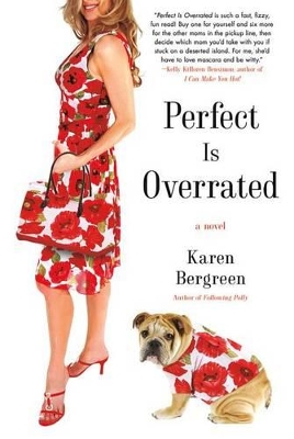 Perfect Is Overrated by Agent Levine Greenberg Karen Bergreen