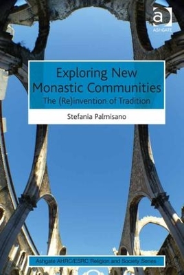 Exploring New Monastic Communities by Stefania Palmisano