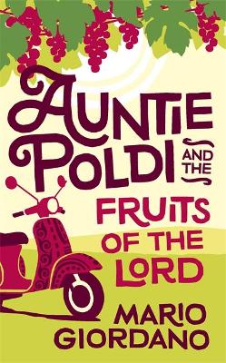 Auntie Poldi and the Fruits of the Lord by Mario Giordano