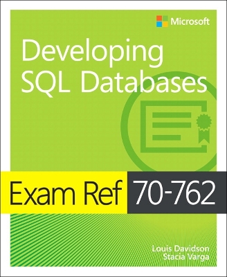 Exam Ref 70-762 Developing SQL Databases book