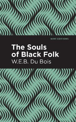 The Souls of Black Folk by W. E. B. Du Bois