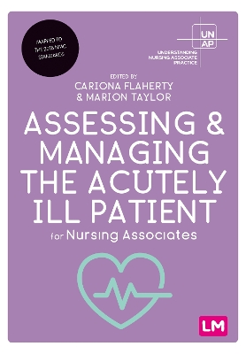 Assessing and Managing the Acutely Ill Patient for Nursing Associates book