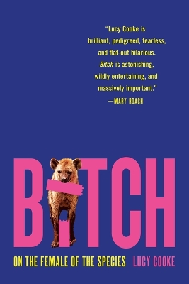 Bitch: On the Female of the Species book