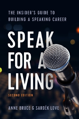 Speak for a Living, 2nd Edition: The Insider's Guide to Building a Speaking Career book