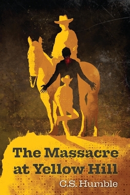 The Massacre at Yellow Hill book