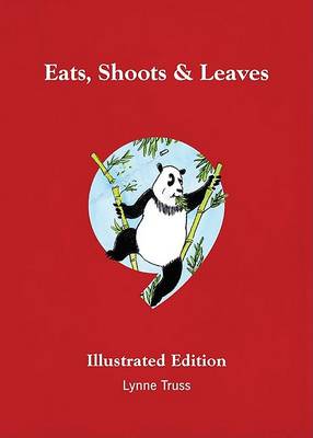 Eats, Shoots & Leaves by Lynne Truss