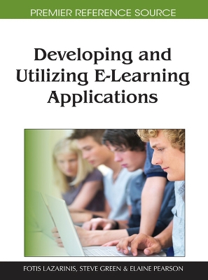 Developing and Utilizing E-Learning Applications by Fotis Lazarinis