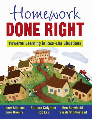 Homework Done Right: Powerful Learning in Real-Life Situations by Janet Alleman