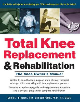 Total Knee Replacement and Rehabilitation book