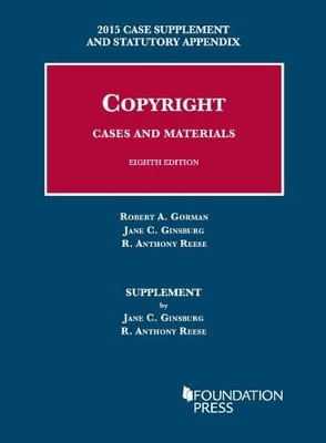 Copyright Cases and Materials by Robert Gorman