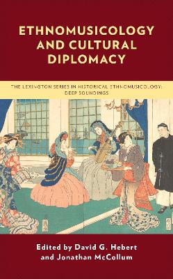 Ethnomusicology and Cultural Diplomacy book