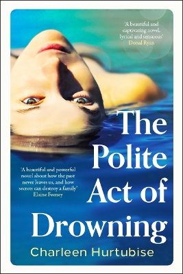 The Polite Act of Drowning by Charleen Hurtubise