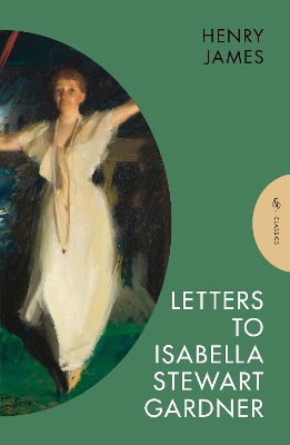 Letters to Isabella Stewart Gardner book