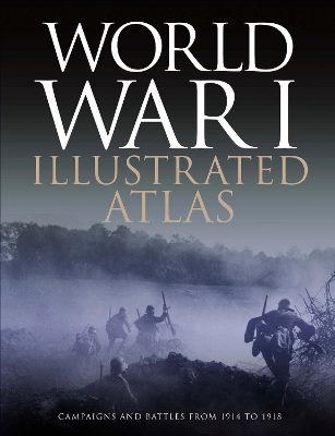World War I Illustrated Atlas book