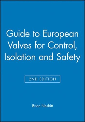 Guide to European Valves for Control, Isolation, and Safety book