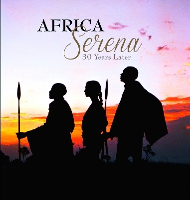 Africa Serena: 30 Years Later book