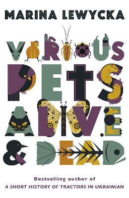 Various Pets Alive and Dead by Marina Lewycka
