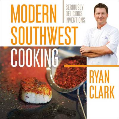 Modern Southwest Cooking book