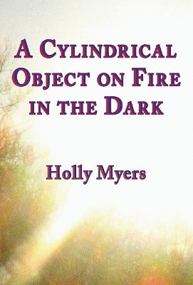 Cylindrical Object on Fire in the Dark book