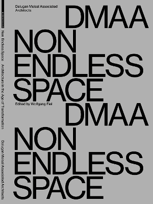 Delugan Meissl Associated Architects – DMAA: Non Endless Space book