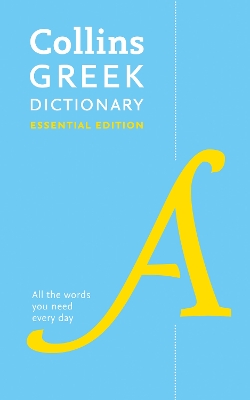 Greek Essential Dictionary: All the words you need, every day (Collins Essential) book