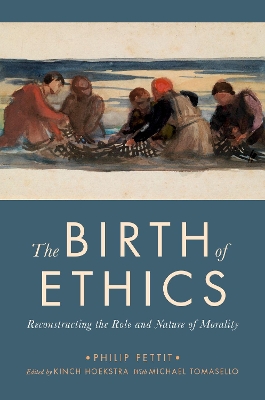 The Birth of Ethics: Reconstructing the Role and Nature of Morality book