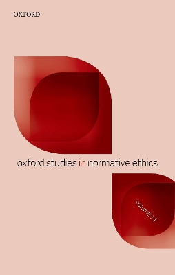 Oxford Studies in Normative Ethics Volume 11 book