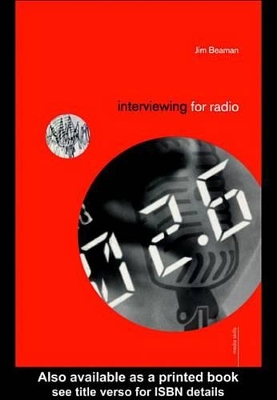 Interviewing for Radio by Jim Beaman