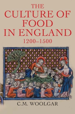 Culture of Food in England, 1200-1500 book