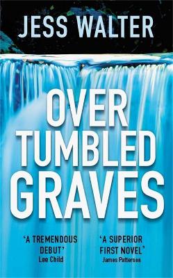 Over Tumbled Graves by Jess Walter