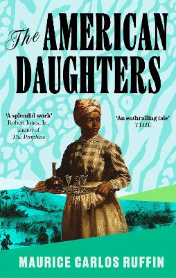 The American Daughters by Maurice Carlos Ruffin