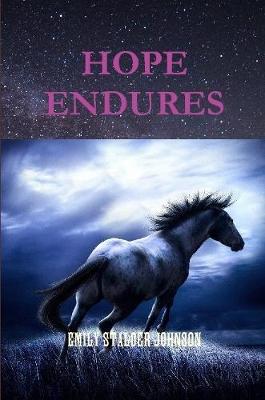 Hope Endures by Emily Stalder Johnson