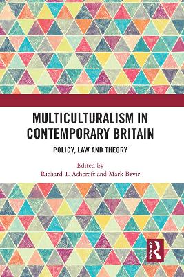 Multiculturalism in Contemporary Britain: Policy, Law and Theory book