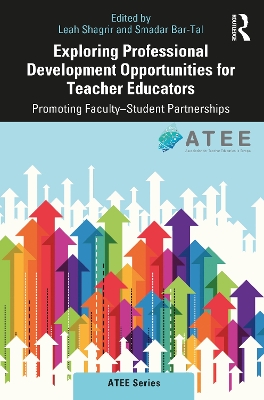 Exploring Professional Development Opportunities for Teacher Educators: Promoting Faculty-Student Partnerships book