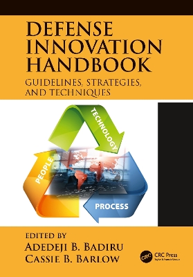 Defense Innovation Handbook: Guidelines, Strategies, and Techniques by Adedeji B. Badiru