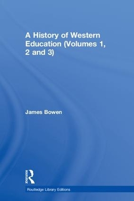 A History of Western Education by James Bowen