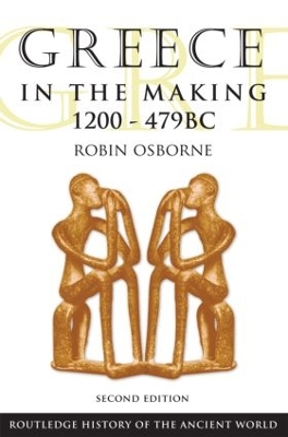 Greece in the Making 1200-479 BC book