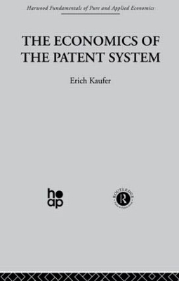 The The Economics of the Patent System by E. Kaufer
