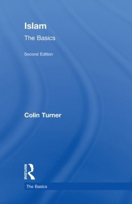 Islam: The Basics by Colin Turner