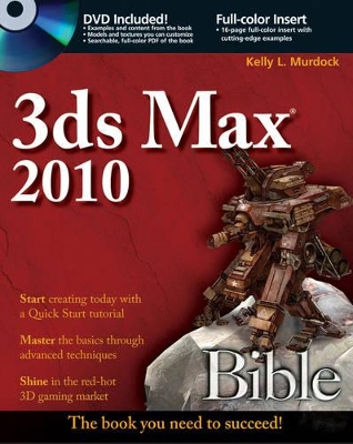3ds Max 2010 Bible by Kelly L. Murdock