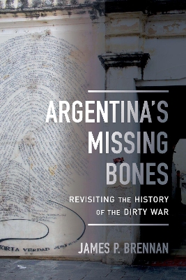 Argentina's Missing Bones by James P. Brennan