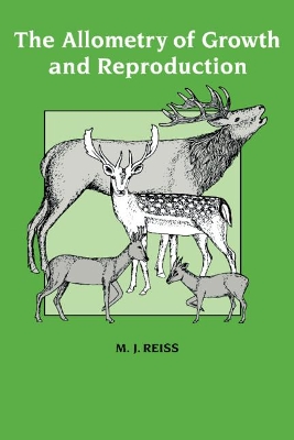 Allometry of Growth and Reproduction by Michael J. Reiss
